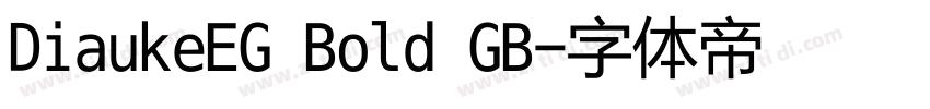 DiaukeEG Bold GB字体转换